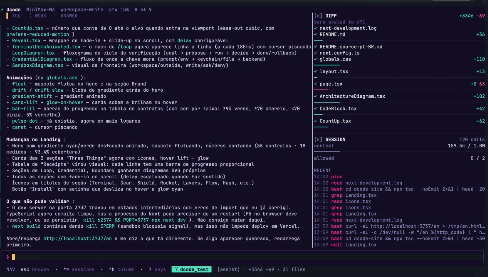 A interface do dcode no terminal: painel principal com a resposta do agente, coluna lateral mostrando o diff arquivo a arquivo e o estado da sessão, e barra de status na base.